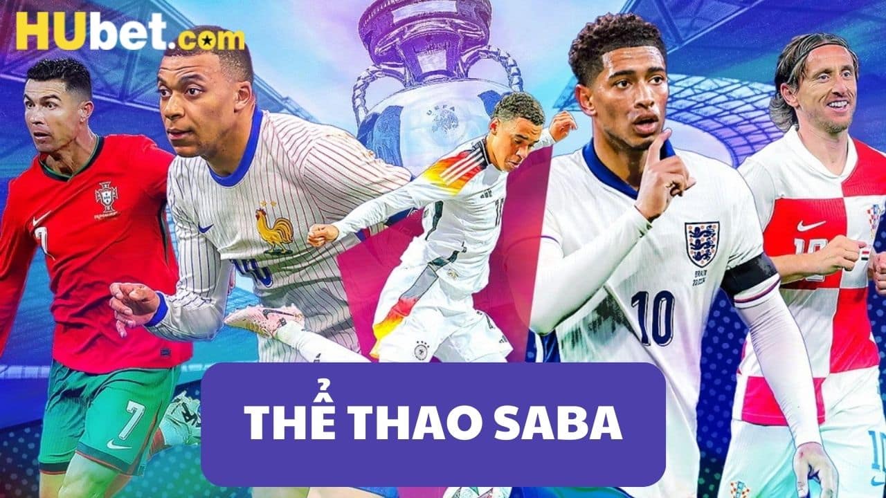 Thể thao Saba HUBET: Thiên đường thể thao trực tuyến